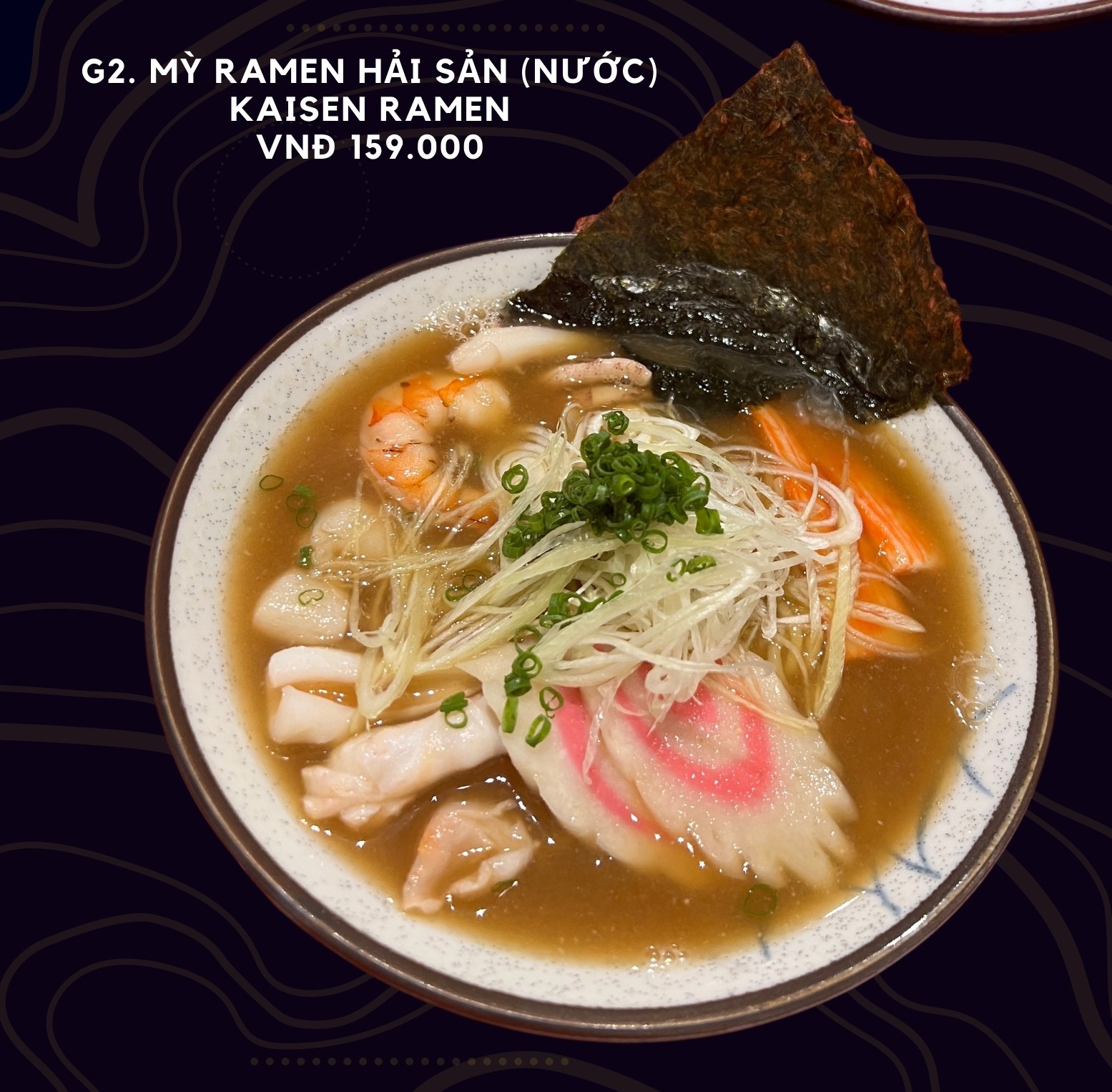 G2. Mỳ Ramen hải sản (nước) Kaisen Ramen